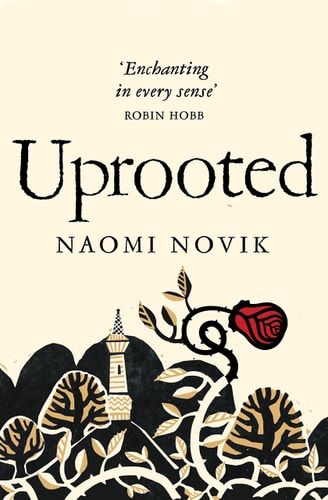 Uprooted: A Novel