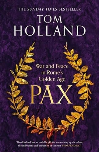 Pax: War and Peace in Rome’s Golden Age