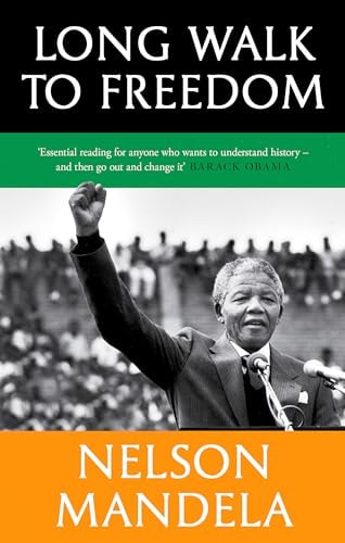 Long Walk to Freedom: The Autobiography of Nelson Mandela