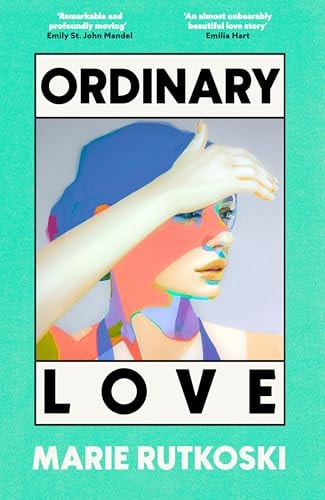 Ordinary Love: A Novel