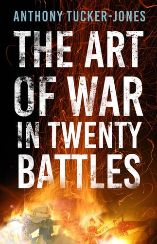 The Art of War in Twenty Battles...