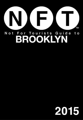 Not For Tourists Guide to Brooklyn...