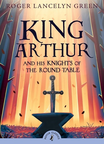King Arthur and His Knights of the...