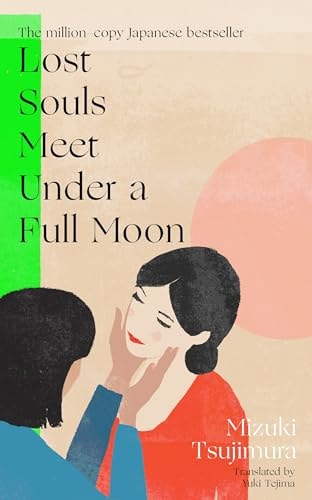 Lost Souls Meet Under a Full Moon: A Novel