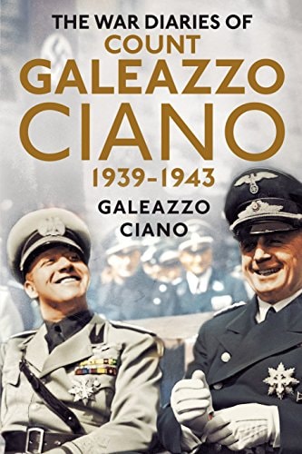 The War Diaries of Count Galeazzo...