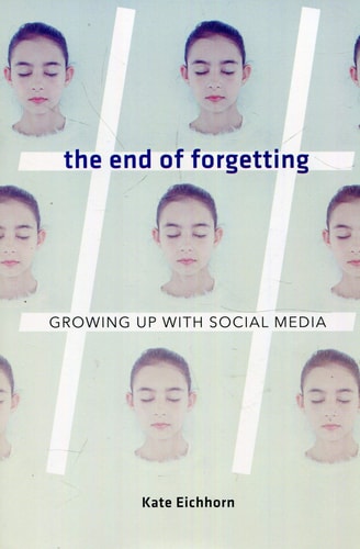 The End of Forgetting