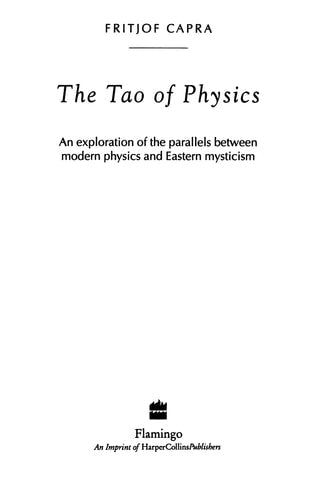 The Tao of Physics: An Exploration of the Parallels between Modern Physics and Eastern Mysticism
