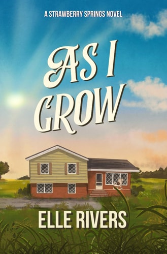 As I Grow (Strawberry Springs)