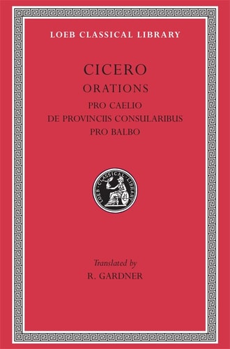 Pro Caelio. De Provinciis Consularibus....