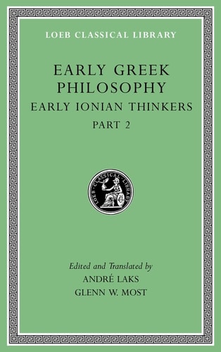 Early Greek Philosophy, Volume III...