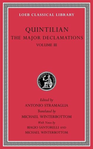 The Major Declamations, Volume III...