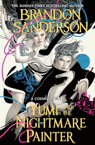 Yumi and the Nightmare Painter: A Cosmere Novel (Secret Projects)