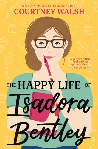 The Happy Life of Isadora Bentley...