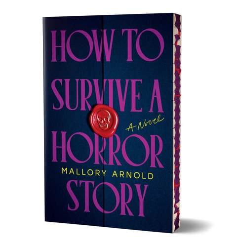 How to Survive a Horror Story (Deluxe Edition): A Novel