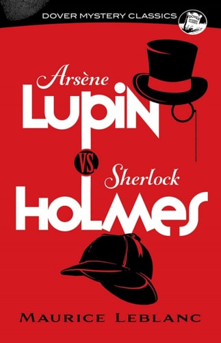 ArsèNe Lupin vs. Sherlock Holmes...