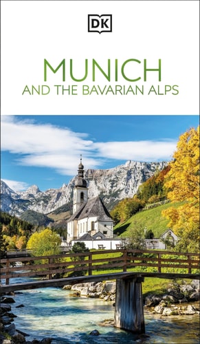 DK Munich and the Bavarian Alps...