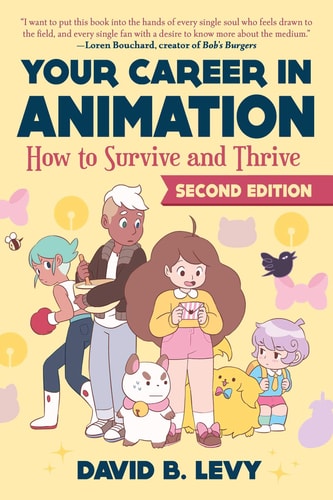 Your Career in Animation (2nd Edition)...
