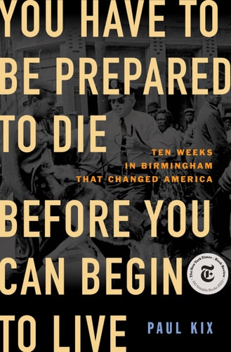 You Have to Be Prepared to Die Before...