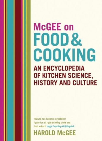 On Food and Cooking: The Science and Lore of the Kitchen