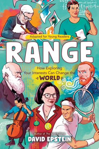 Range (Adapted for Young Readers) How Exploring Your Interests Can Change the World