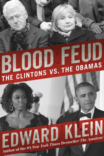 Blood Feud: The Clintons vs. the Obamas