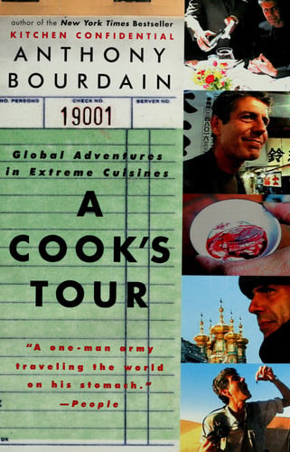 A Cook's Tour Global Adventures in Extreme Cuisines
