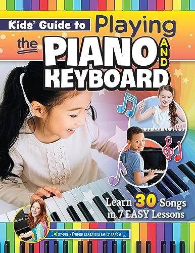 Kids’ Guide to Playing the Piano...