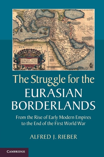 The Struggle for the Eurasian Borderlands...