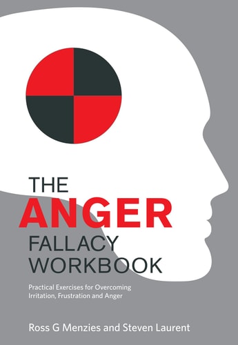The Anger Fallacy Workbook