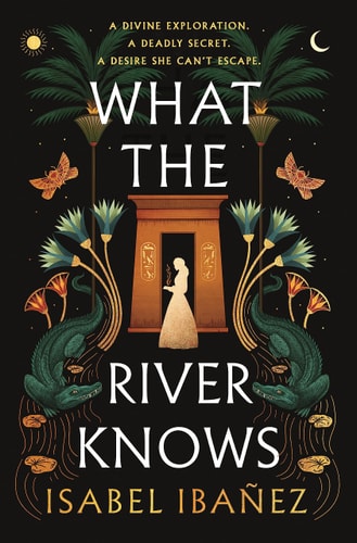 What the River Knows: A Novel