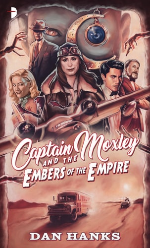Captain Moxley and the Embers of...