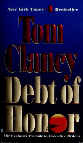 Clancy Library in an Envelope!! 4 Books (3 Paperback, 1 Hardcover) (Politika; Debt of Honor; Patriot Games; Clear and Present Danger)