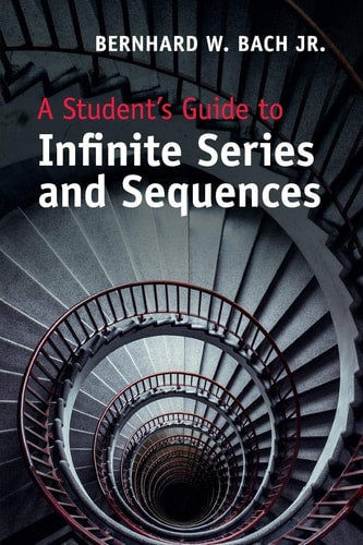 A Student's Guide to Infinite Series...