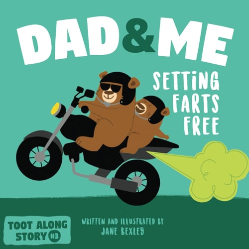 Dad And Me Setting Farts Free A Funny Read Aloud Picture Book For Fathers And Their Kids, A Rhyming Story For Families