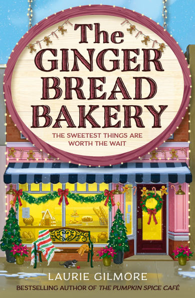The Gingerbread Bakery: The most anticipated romance of 2025 from the international bestselling author of The Pumpkin Spice Cafe (Dream Harbor) (Book 5)