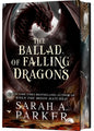 The Ballad of Falling Dragons (Deluxe Limited Edition): A Novel (The Moonfall Series #2)