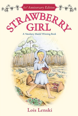Strawberry Girl 60th Anniversary Edition: A Newbery Award Winner