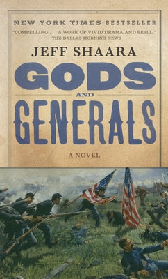 Gods and Generals: A Novel of the Civil War (Civil War Trilogy #1)