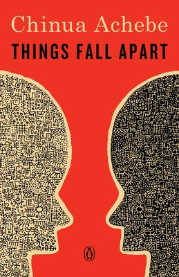 Things Fall Apart: A Novel (The African Trilogy #1)