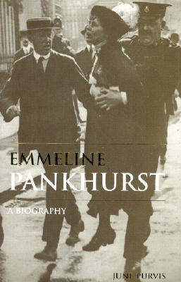 Emmeline Pankhurst: A Biography (Women's and Gender History)