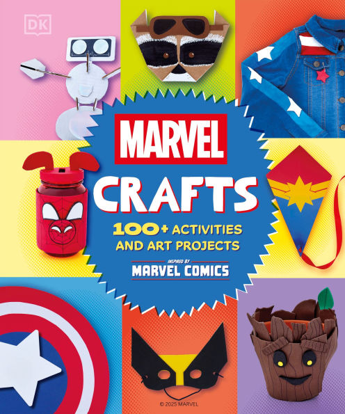 Marvel Crafts: 100+ Activities and Art Projects Inspired by Marvel Comics