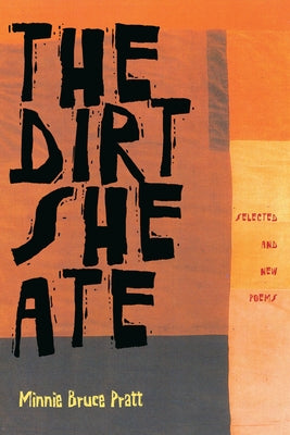 The Dirt She Ate: Selected And New Poems (Pitt Poetry Series)