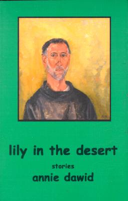 Lily in the Desert (Carnegie Mellon Series in Short Fiction)