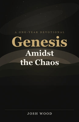 Genesis Amidst the Chaos