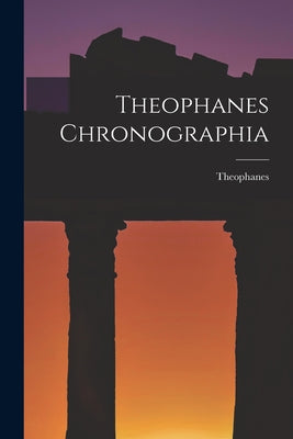 Theophanes Chronographia