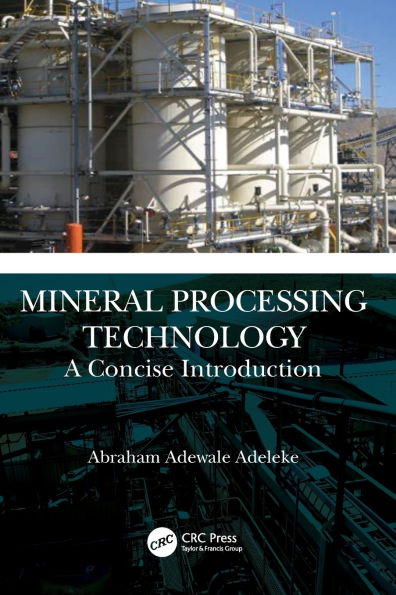 Mineral Processing Technology: A Concise Introduction