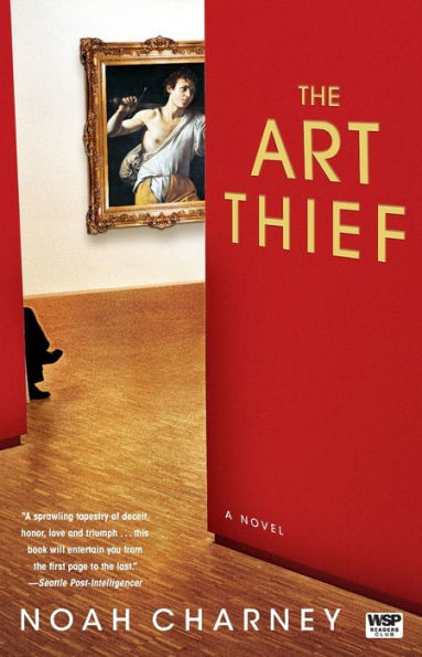 The Art Thief: A Novel