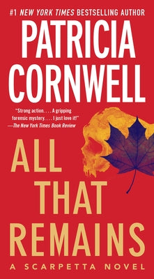 All That Remains: Scarpetta 3 (The Scarpetta Series #3)