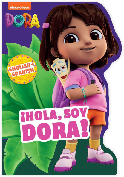 Dora the Explorer: Hola, Soy Dora! (A Dora the Explorer Nickelodeon English-Spanish Bilingual Shaped Board Book for Kids)