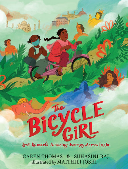 The Bicycle Girl: Jyoti Kumari's Amazing Journey Across India: (A True Story of Bravery, Determination, and Family Love Set in India During the Pandemic - For Kids Ages 4-7)